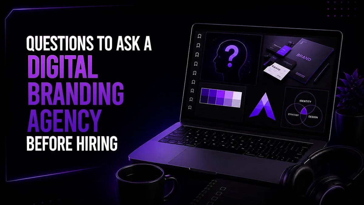 Questions to Ask a Digital Branding Agency Before Hiring - 2026 Buyer's Guide